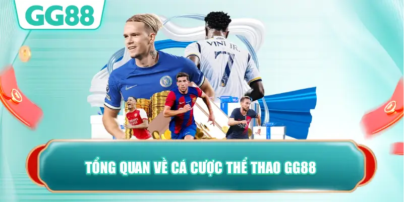 Tổng Quan Về Cá Cược Thể Thao GG88